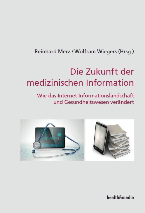 Neues E-Book: Die Zukunft der medizinischen Information – Wie das Internet Informationslandschaft und Gesundheitswesen verändert